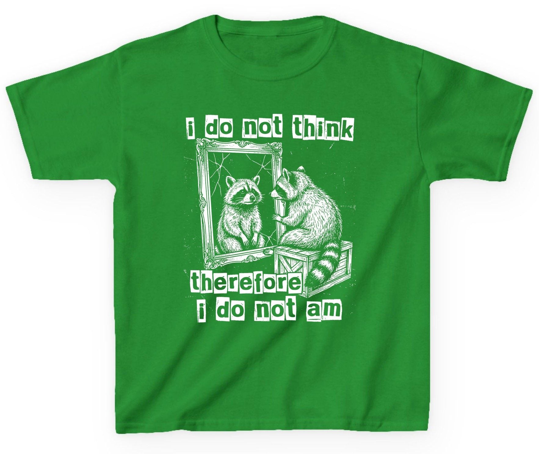 I Do Not Think Therefore I Do Not Am raccoon Youth T-Shirt Irish Green product mockup
