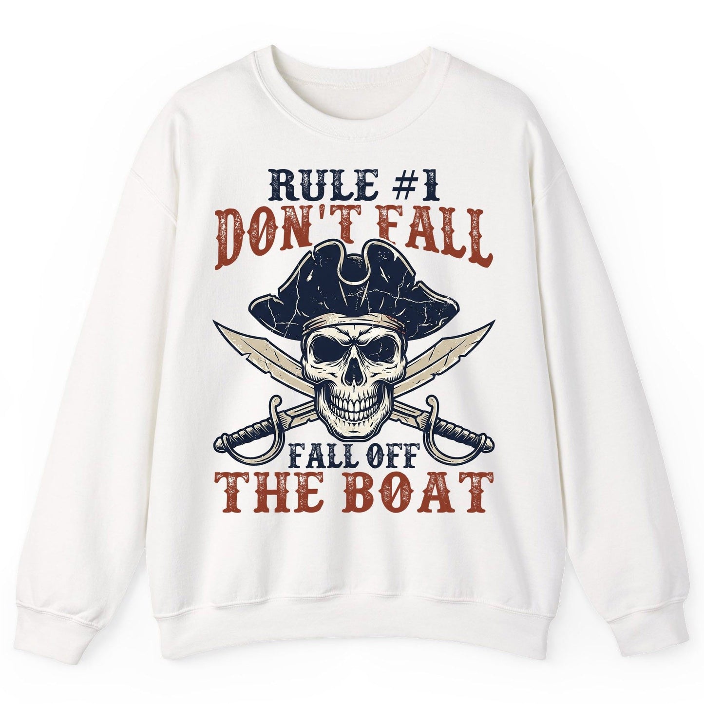 Rule 1 Don't Fall Off the Boat pirate Sweatshirt White product mockup