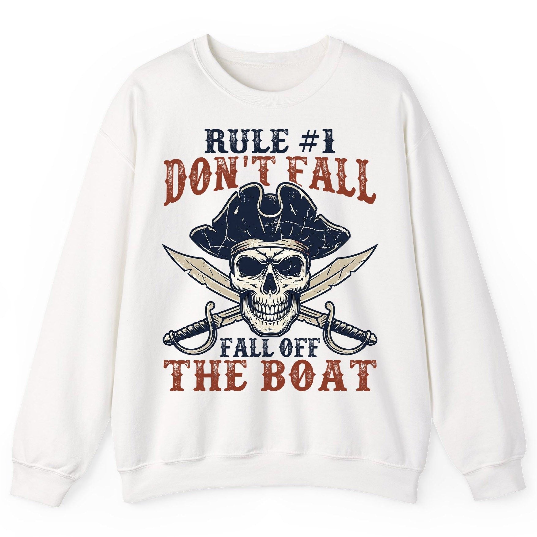 Rule 1 Don't Fall Off the Boat pirate Sweatshirt White product mockup