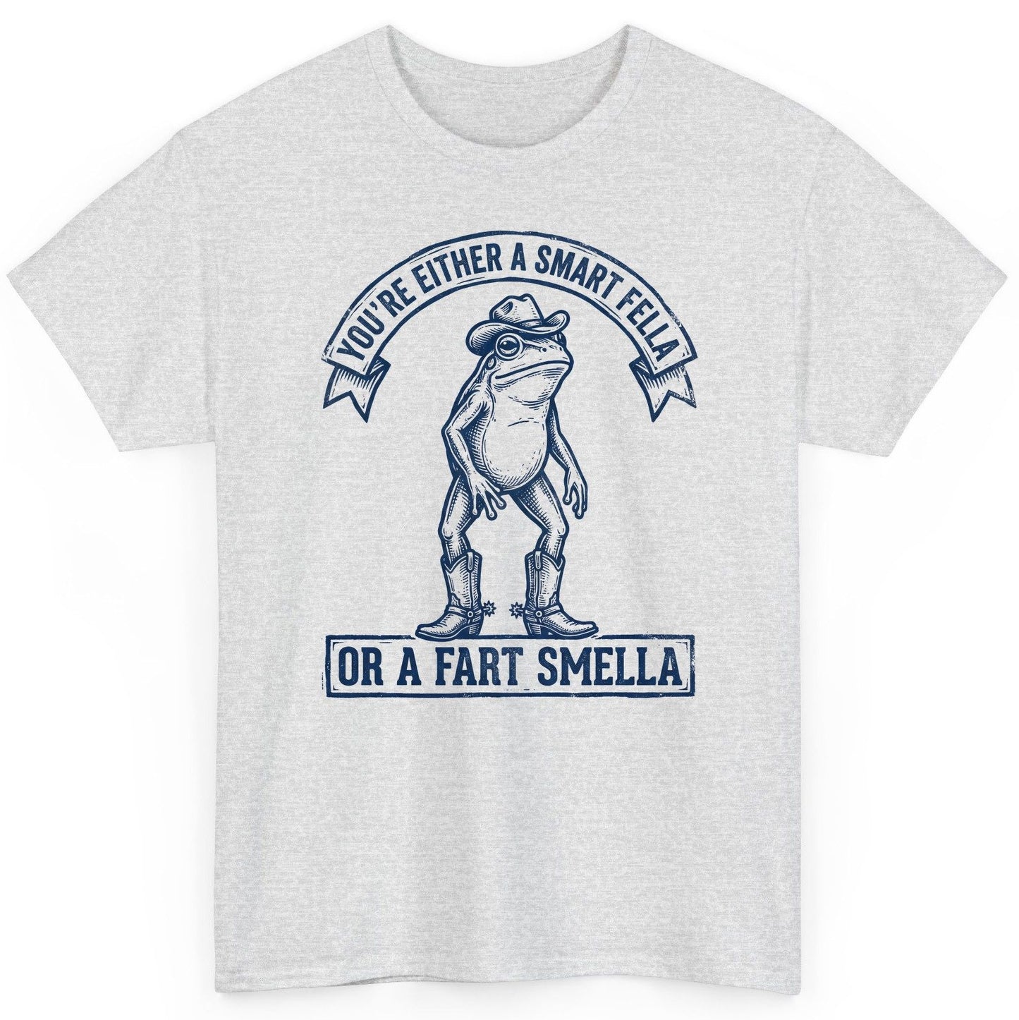 You're Either a Smart Fella or a Fart Smella cowboy frog T-Shirt Ash product mockup