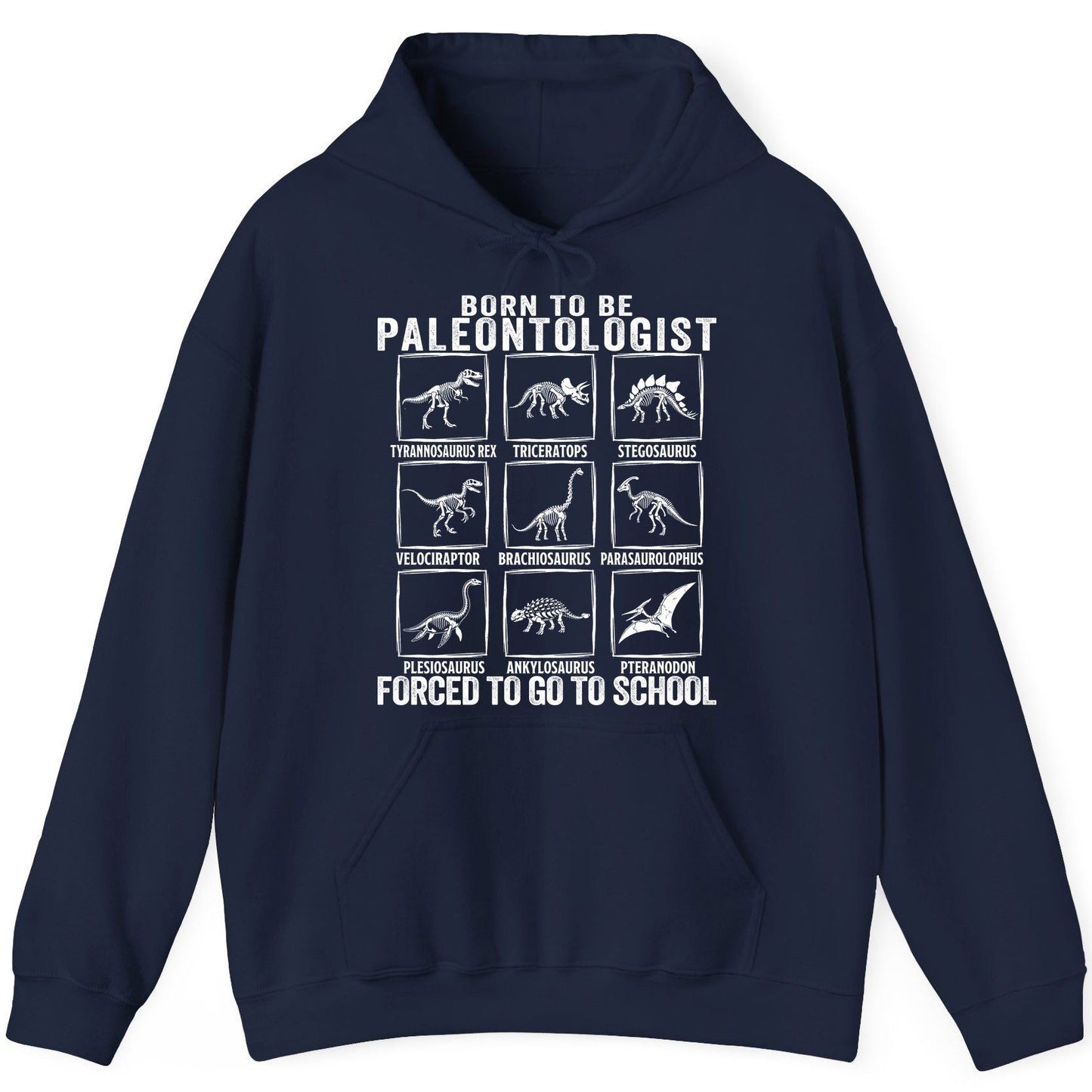Born to Be Paleontologist Forced to Go to School paleontology Hoodie Navy product mockup