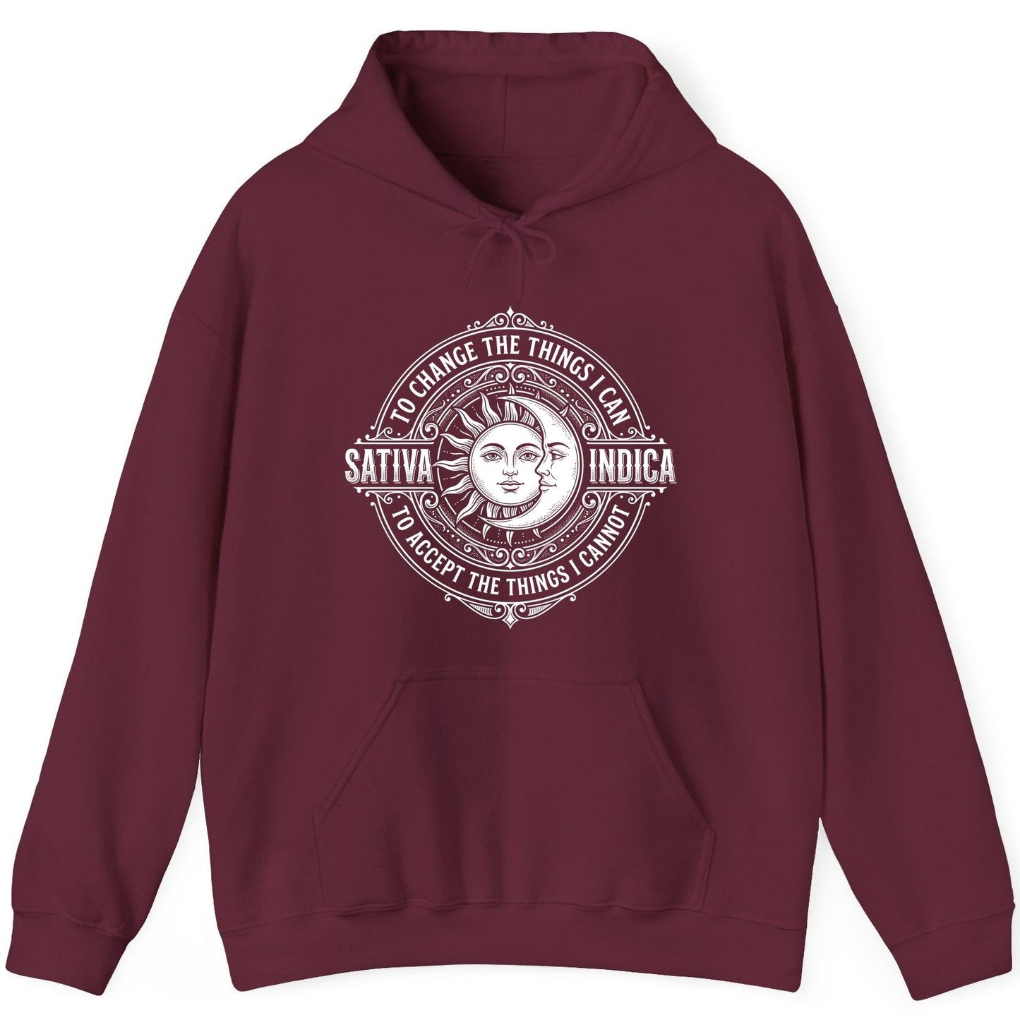 Sativa to Change the Things I Can Indica to Accept the Things I Hoodie - product mockup - Maroon