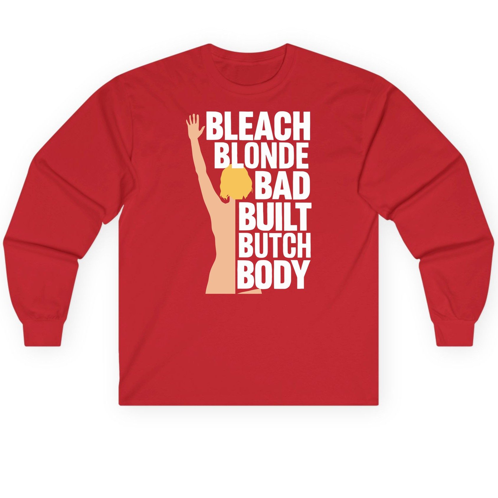Bleach Blonde Bad Built Butch Body pop culture meme Long Sleeve Tee Red product mockup