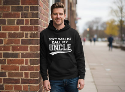 Don't Make Me Use My Uncle Voice uncle Hoodie Black lifestyle mockup