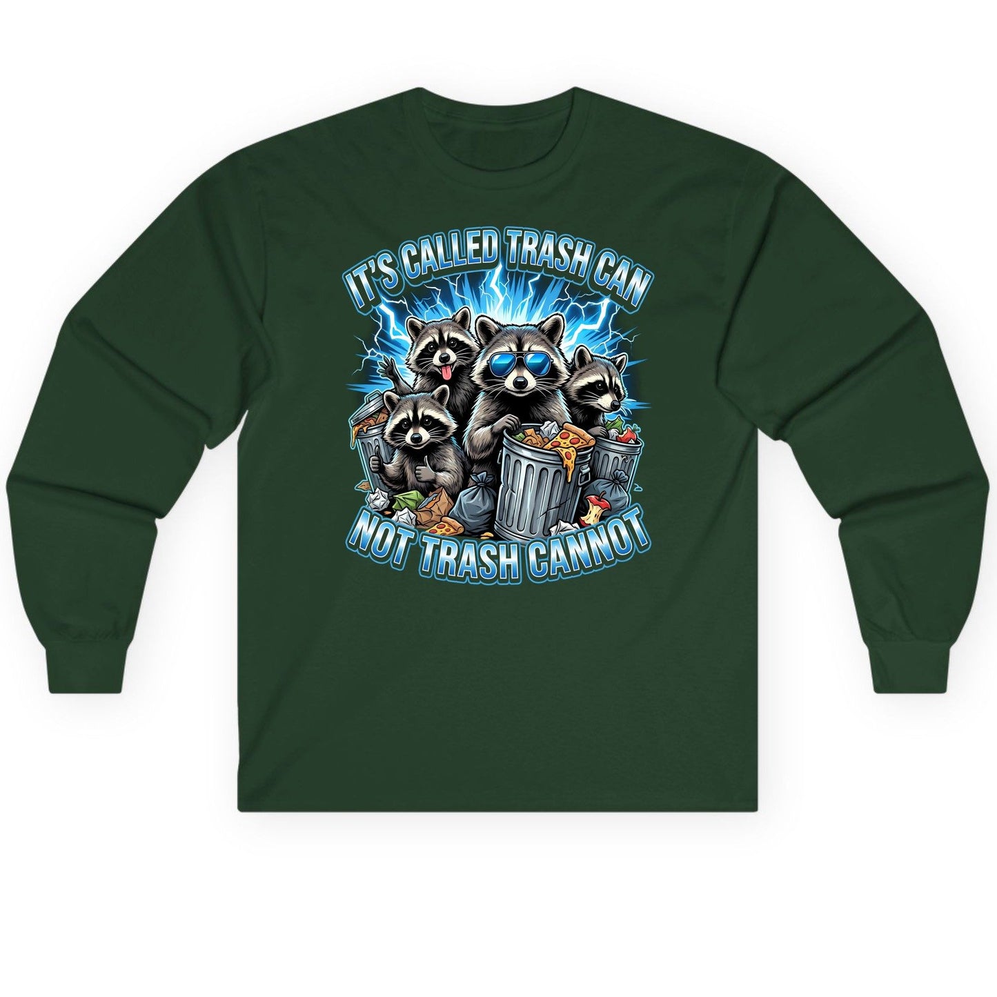 It's Called Trash Can Not Trash Cannot raccoons Long Sleeve Tee Forest Green product mockup