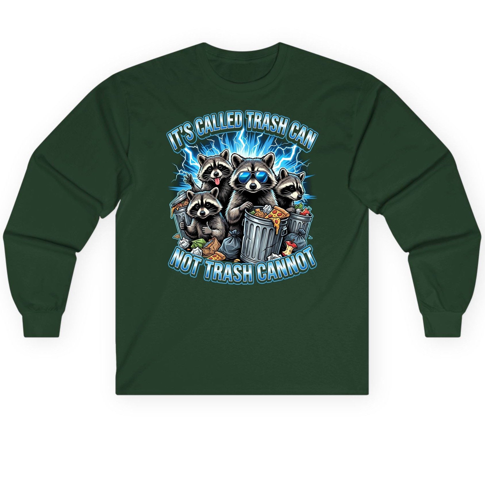 It's Called Trash Can Not Trash Cannot raccoons Long Sleeve Tee Forest Green product mockup