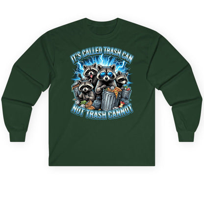 It's Called Trash Can Not Trash Cannot raccoons Long Sleeve Tee Forest Green product mockup