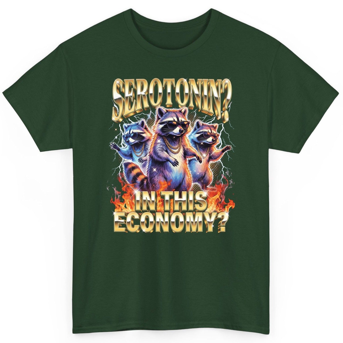 Serotonin in This Economy? raccoon T-Shirt Forest Green product mockup