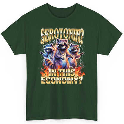 Serotonin in This Economy? raccoon T-Shirt Forest Green product mockup