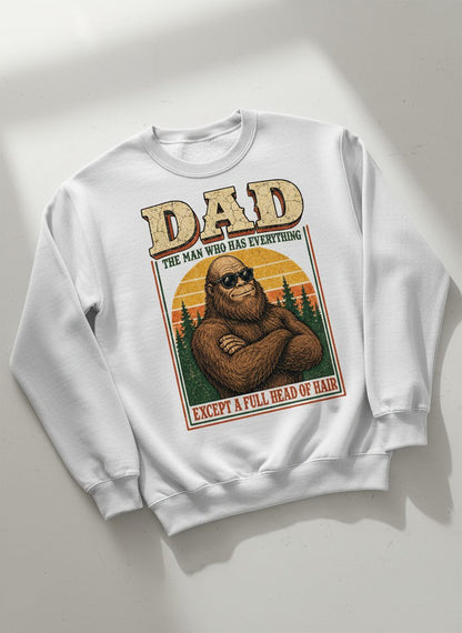Dad the Man Who Has Everything Except a Full Head of Hair Funny Bigfoot Sweatshirt - product mockup - White