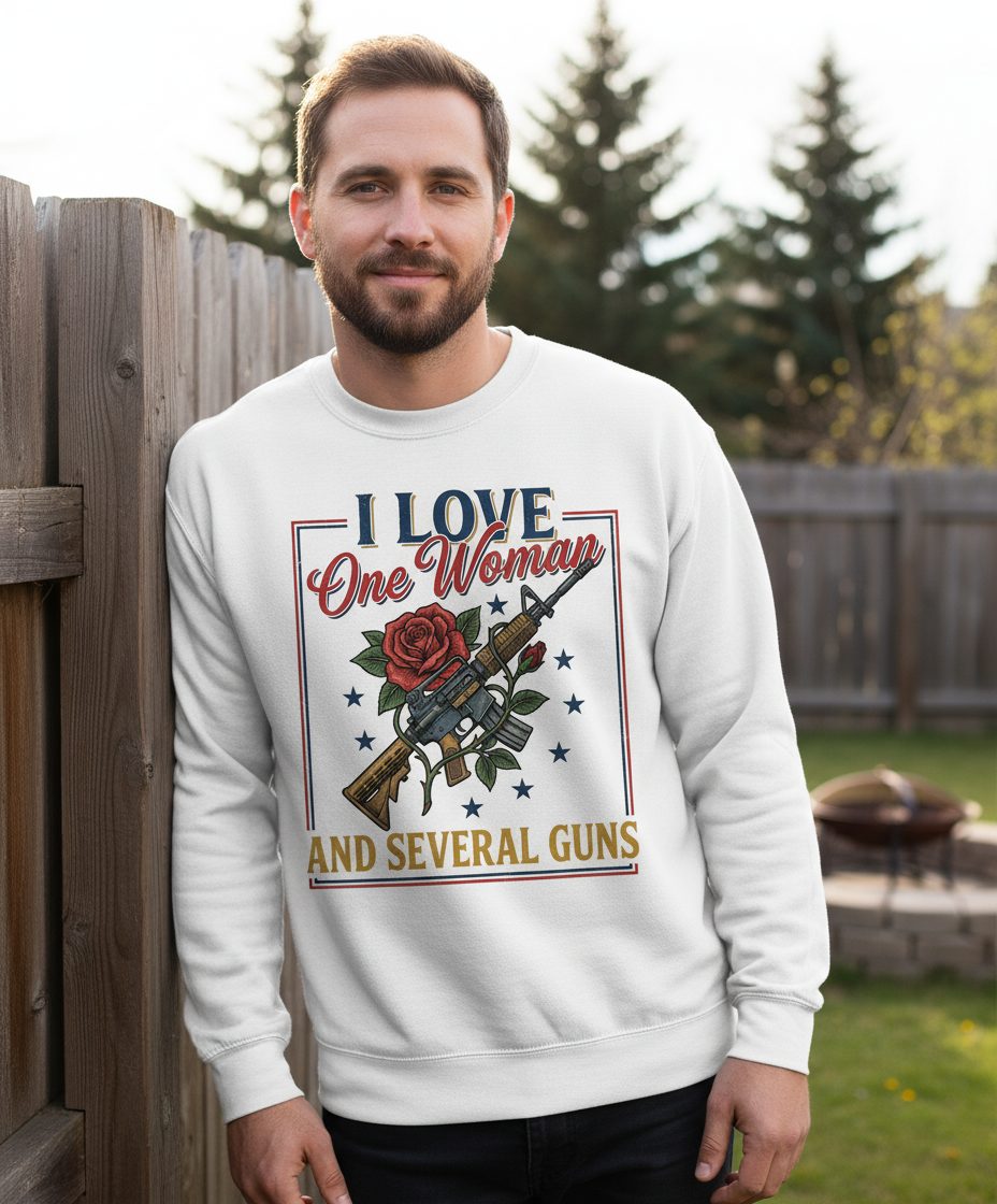I LOVE One Woman AND Several GUNS Funny Pro-Gun Sweatshirt - lifestyle model mockup - White