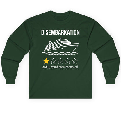 Disembarkation Awful, Would Not Recommend cruise ship humor Long Sleeve Tee Forest Green product mockup