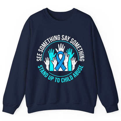 See Something Say Something Stand Up to Child Abuse Sweatshirt - product mockup - Navy