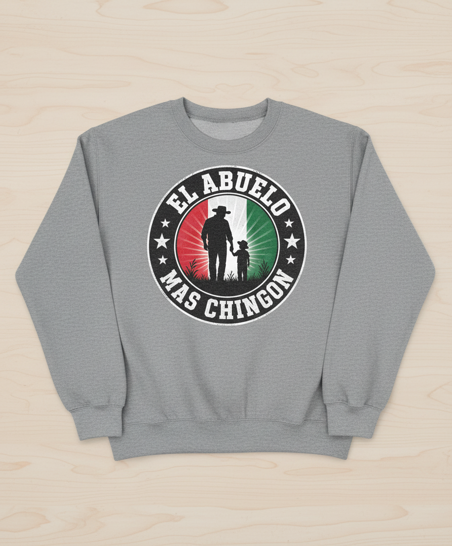 El Abuelo Mas Chingon T-Shirt | Coolest Mexican Grandpa Gift Sweatshirt