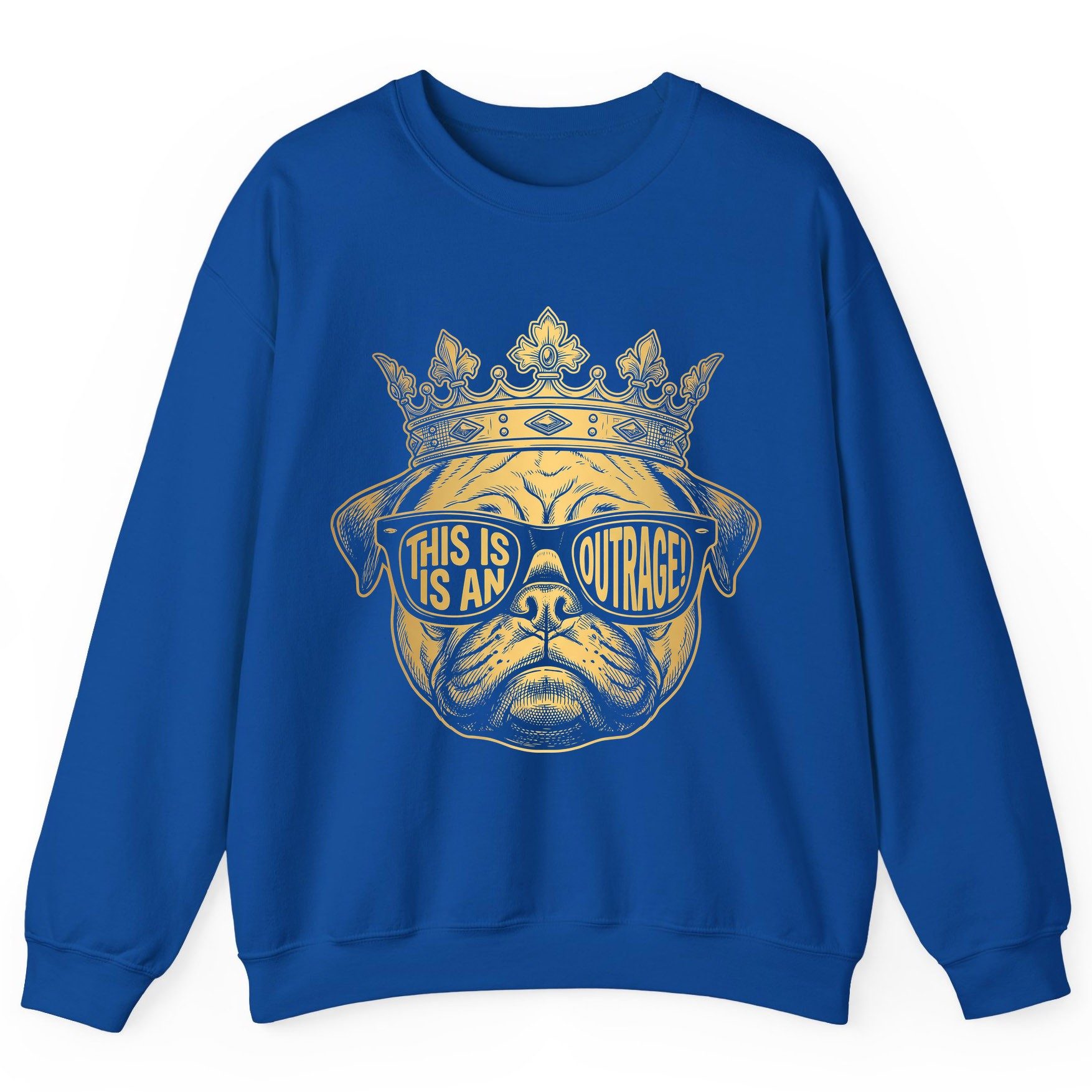 This Is An Outrage! Pug Sweatshirt Royal product mockup