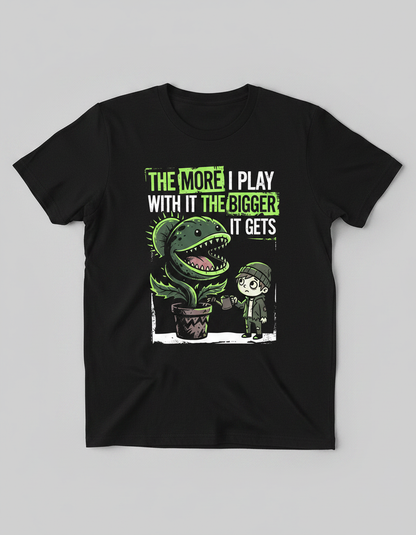 The More I Play With It The Bigger It Gets Carnivorous Plant T-Shirt - Black