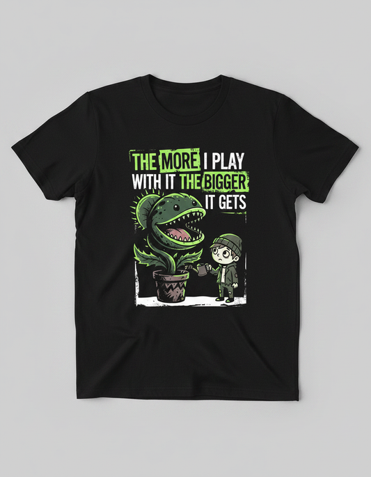 The More I Play With It The Bigger It Gets Carnivorous Plant T-Shirt - Black