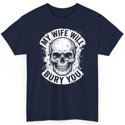 My Wife Will Bury You skull T-Shirt Navy product mockup
