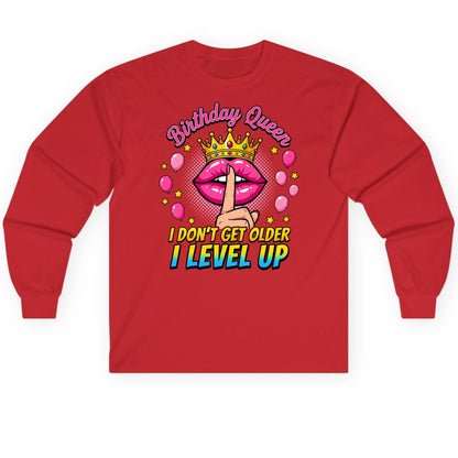 Birthday Queen I Don't Get Older I Level Up gamer birthday Long Sleeve Tee Red product mockup
