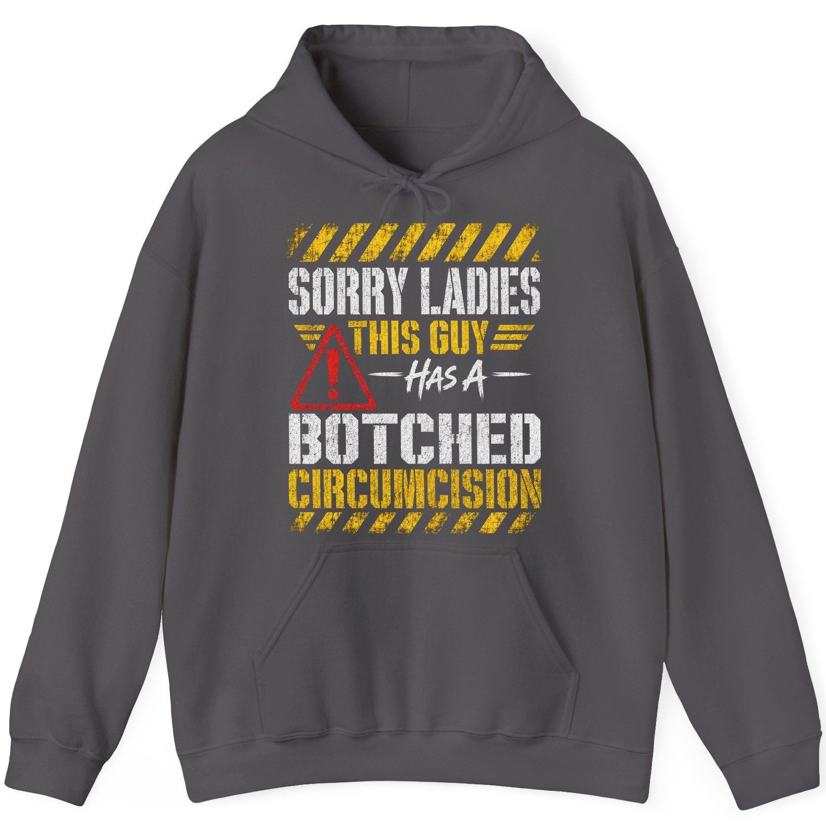 Sorry Ladies This Guy Has a Botched Circumcision Hoodie - product mockup - Charcoal