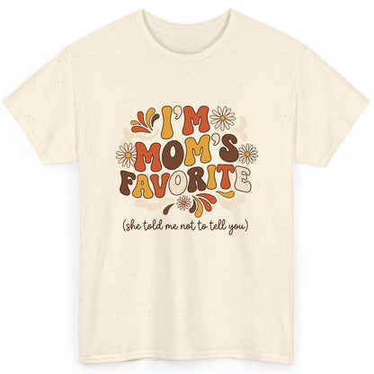 I'm Mom's Favorite (She Told Me Not to Tell You) favorite child T-Shirt Natural product mockup