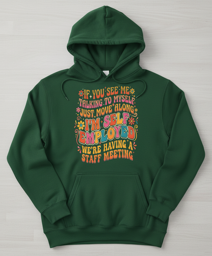 Funny Self-Employed Staff Meeting Retro 70s Quote Hoodie - Forest Green
