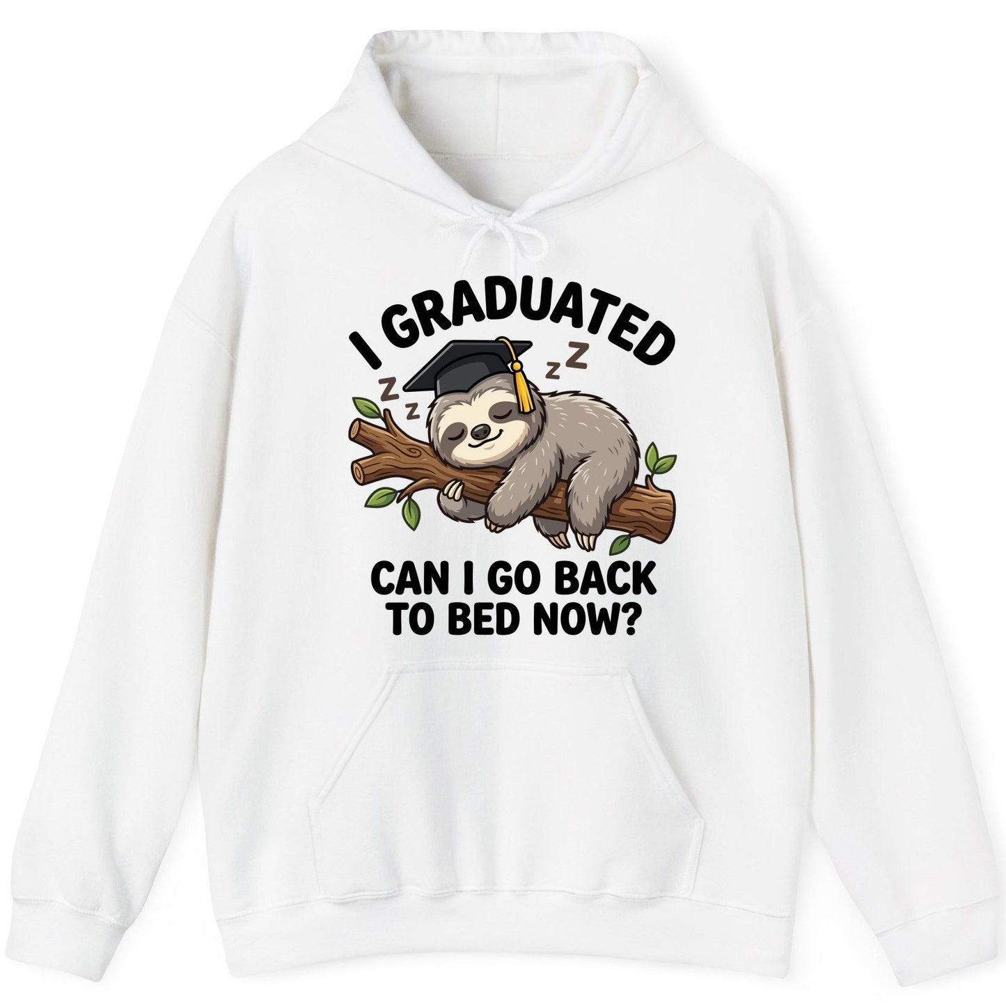 I Graduated Funny Sloth Hoodie - product mockup - White