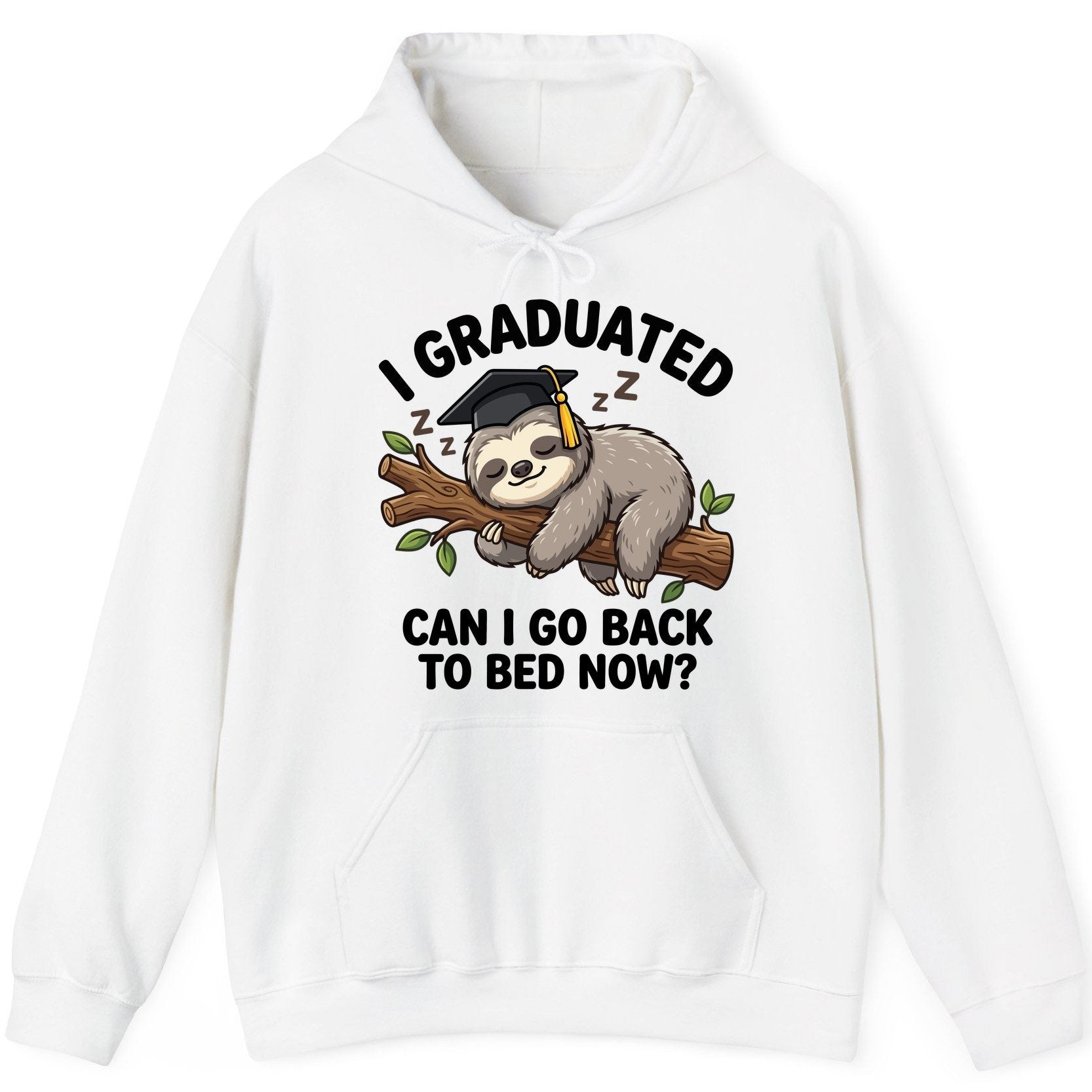 I Graduated Funny Sloth Hoodie - product mockup - White