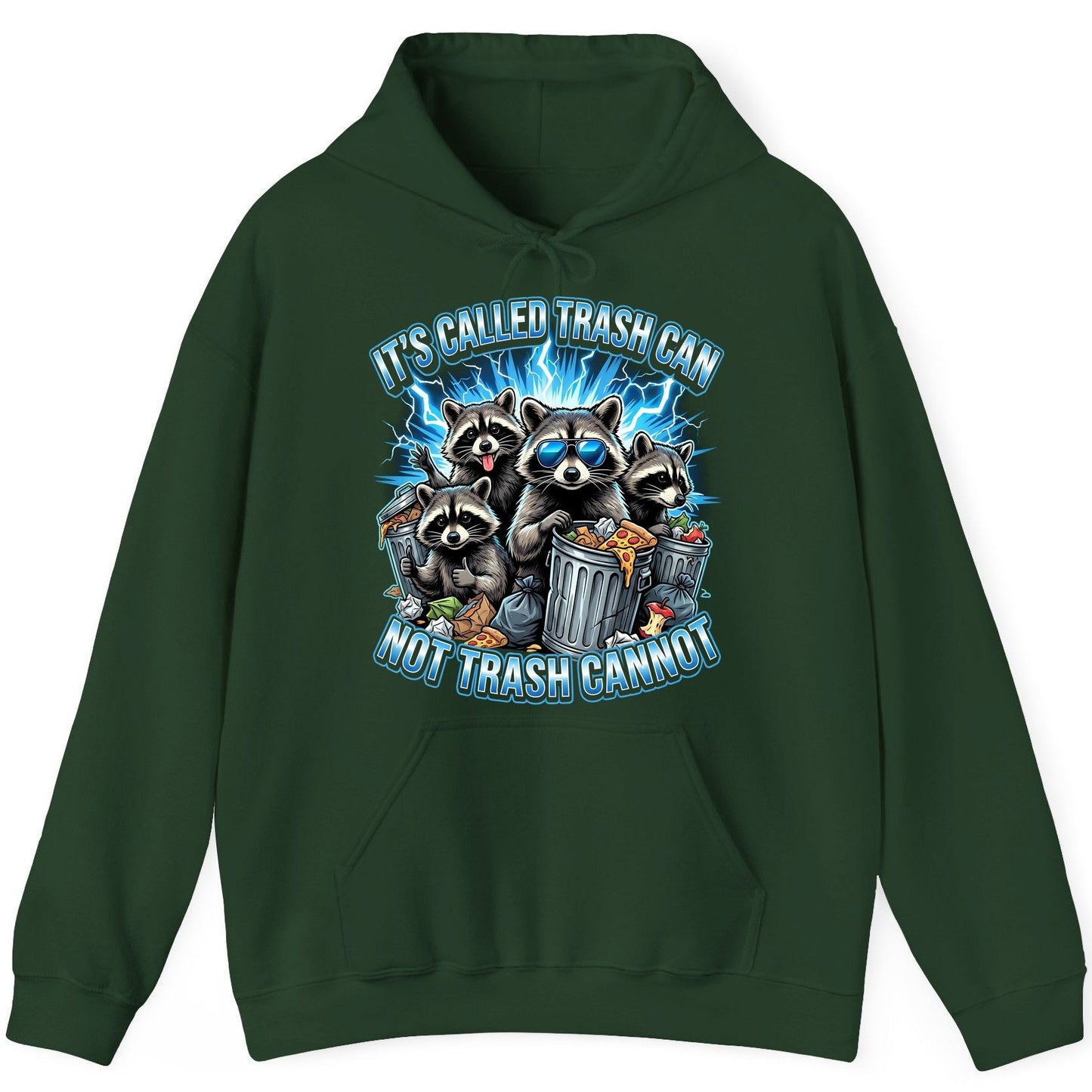 It's Called Trash Can Not Trash Cannot raccoons Hoodie Forest Green product mockup