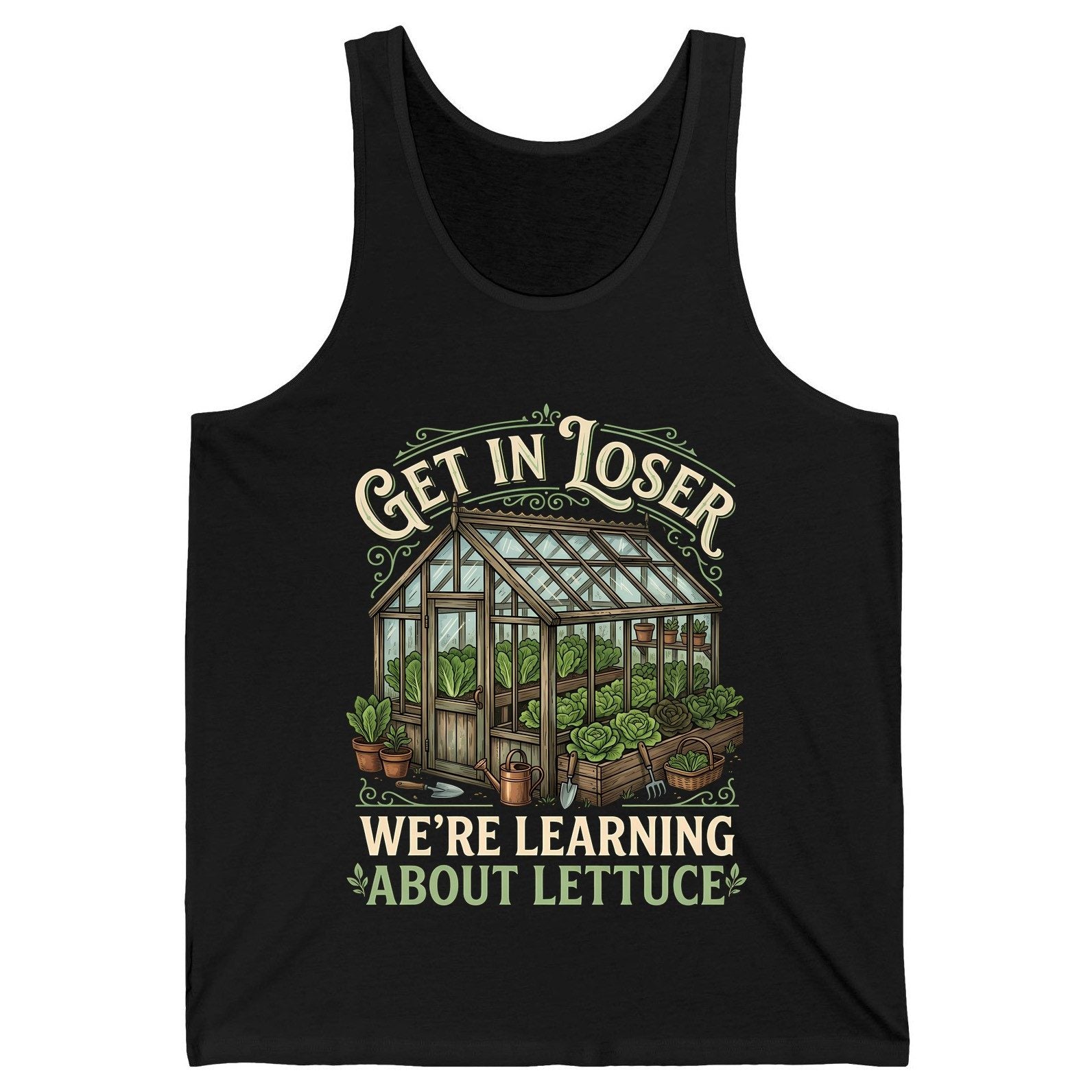 GET IN LOSER WE'RE Learning ABOUT Lettuce Funny Gardening Tank Top - product mockup - Black