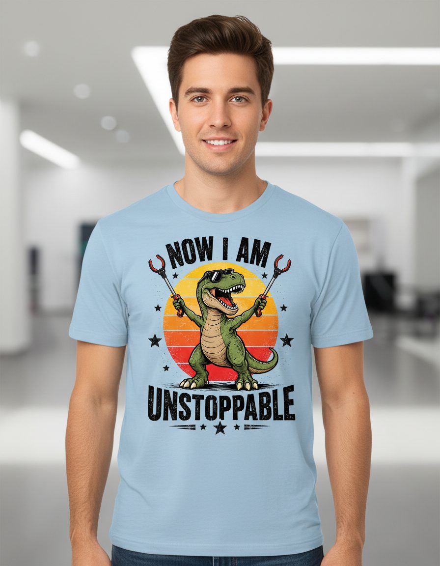 Now I Am Unstoppable Funny Tyrannosaurus Rex T-Shirt - product mockup - Light Blue