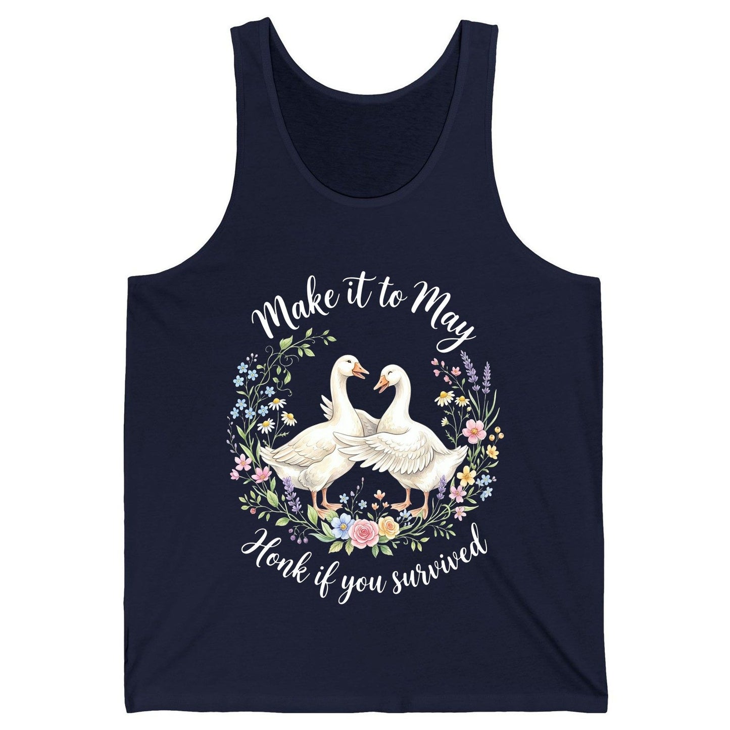 Make It to May Honk If You Survived Funny Geese Tank Top - product mockup - Navy