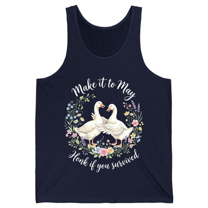 Make It to May Honk If You Survived Funny Geese Tank Top - product mockup - Navy