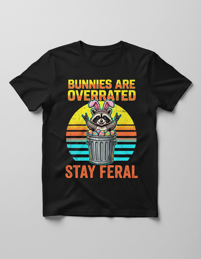 Bunnies Are Overrated Stay Feral Raccoon T-Shirt - Black