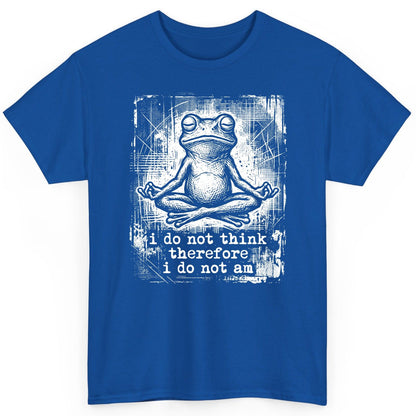 I Do Not Think Therefore I Do Not Am meditating frog T-Shirt Royal product mockup