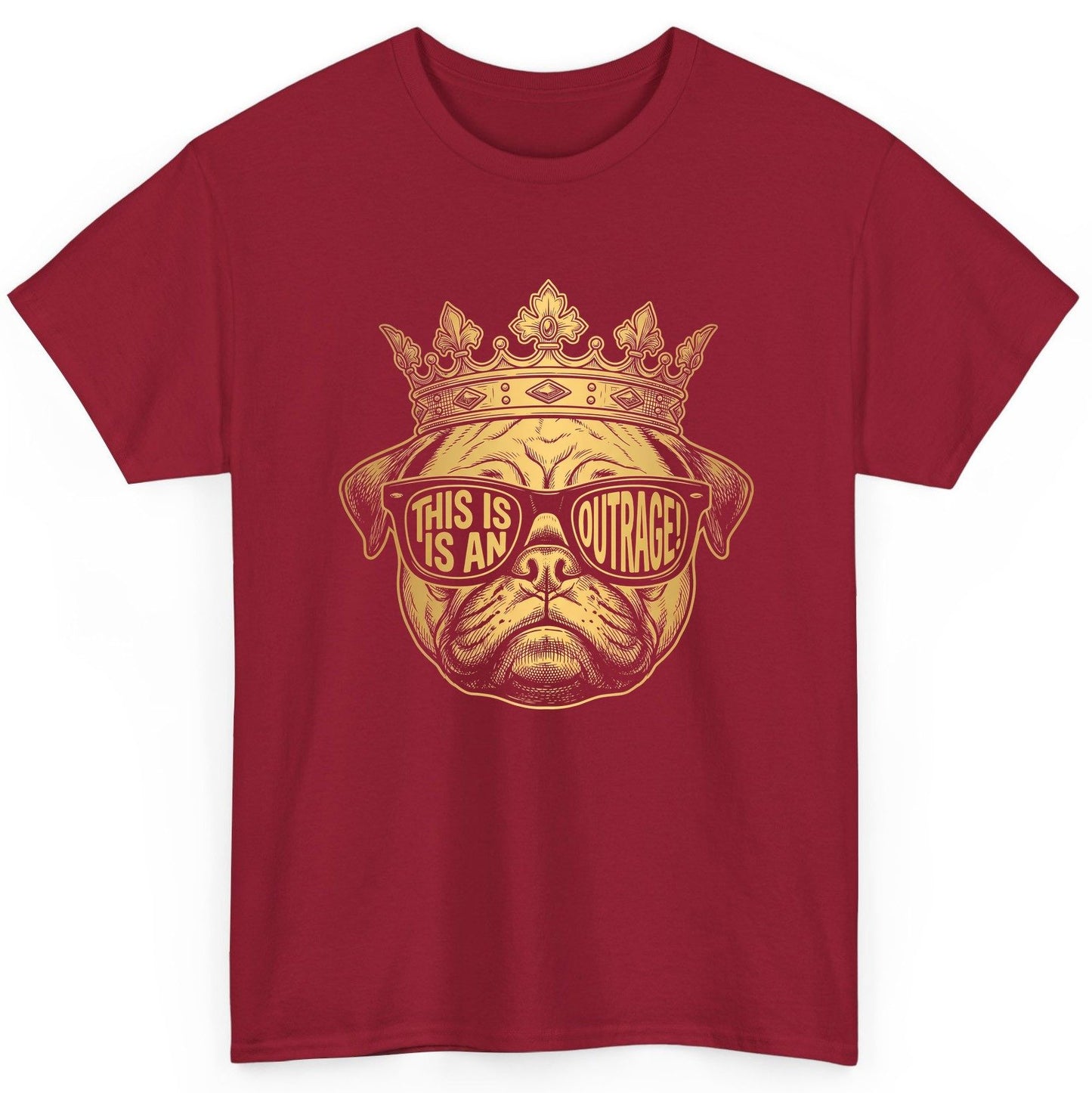 This Is An Outrage! Pug T-Shirt Cardinal Red product mockup