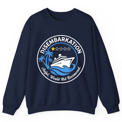 Disembarkation Awful, Would Not Recommend cruising Sweatshirt Navy product mockup