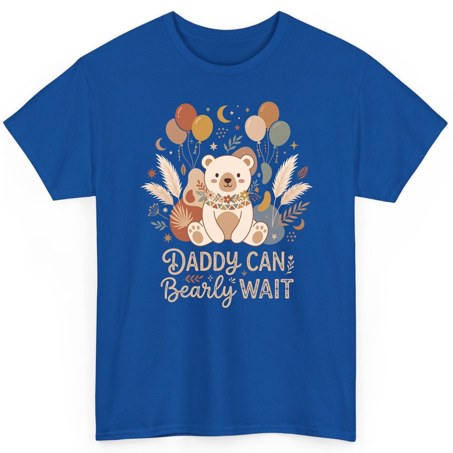 Daddy Can Bearly Wait Baby Shower T-Shirt - product mockup - Royal