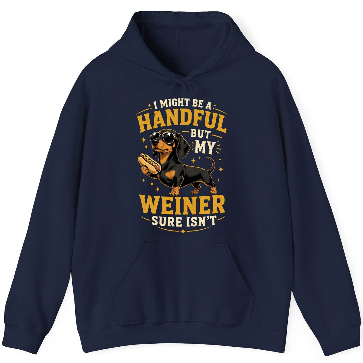 I Might Be a Handful but My Weiner Sure Isn't dachshund Hoodie Navy product mockup