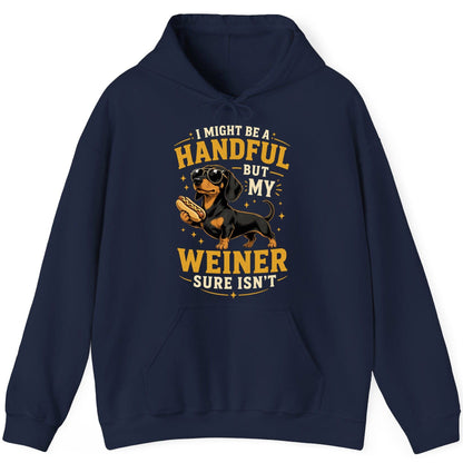 I Might Be a Handful but My Weiner Sure Isn't dachshund Hoodie Navy product mockup