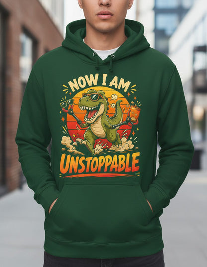 Now I Am Unstoppable Funny T-Rex Dinosaur Hoodie - product mockup - Forest Green