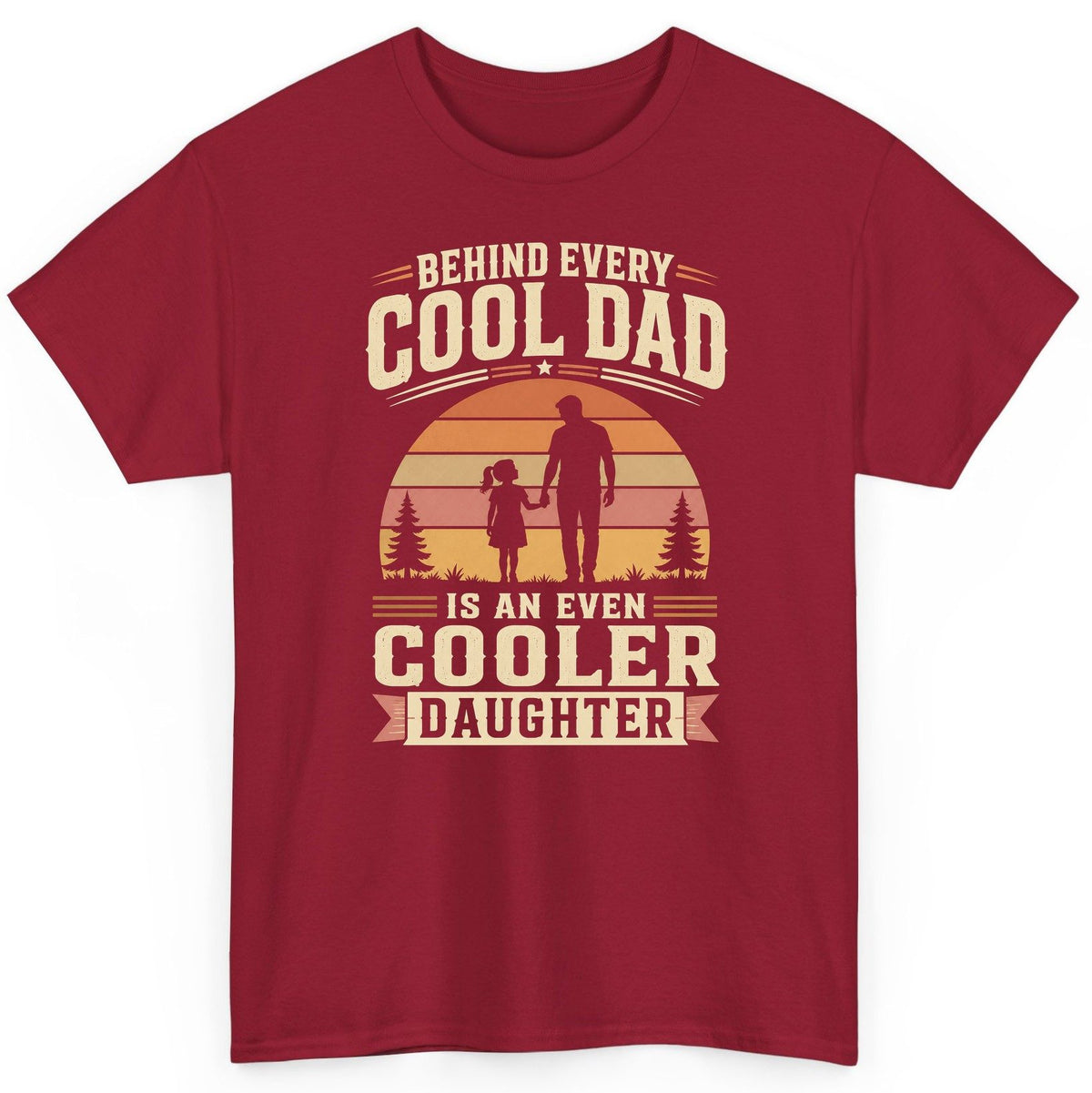 Behind Every Cool Dad Is an Even Cooler Daughter father and daughter T-Shirt Cardinal Red product mockup