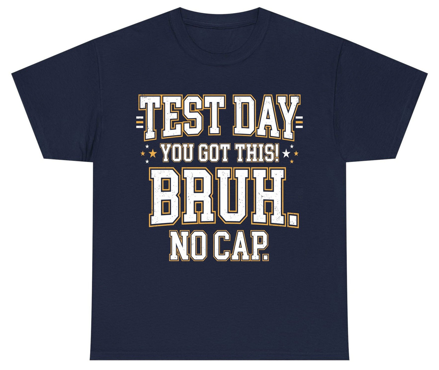 Test Day You Got This Bruh No Cap Funny Student Humor Youth T-Shirt - product mockup - Navy