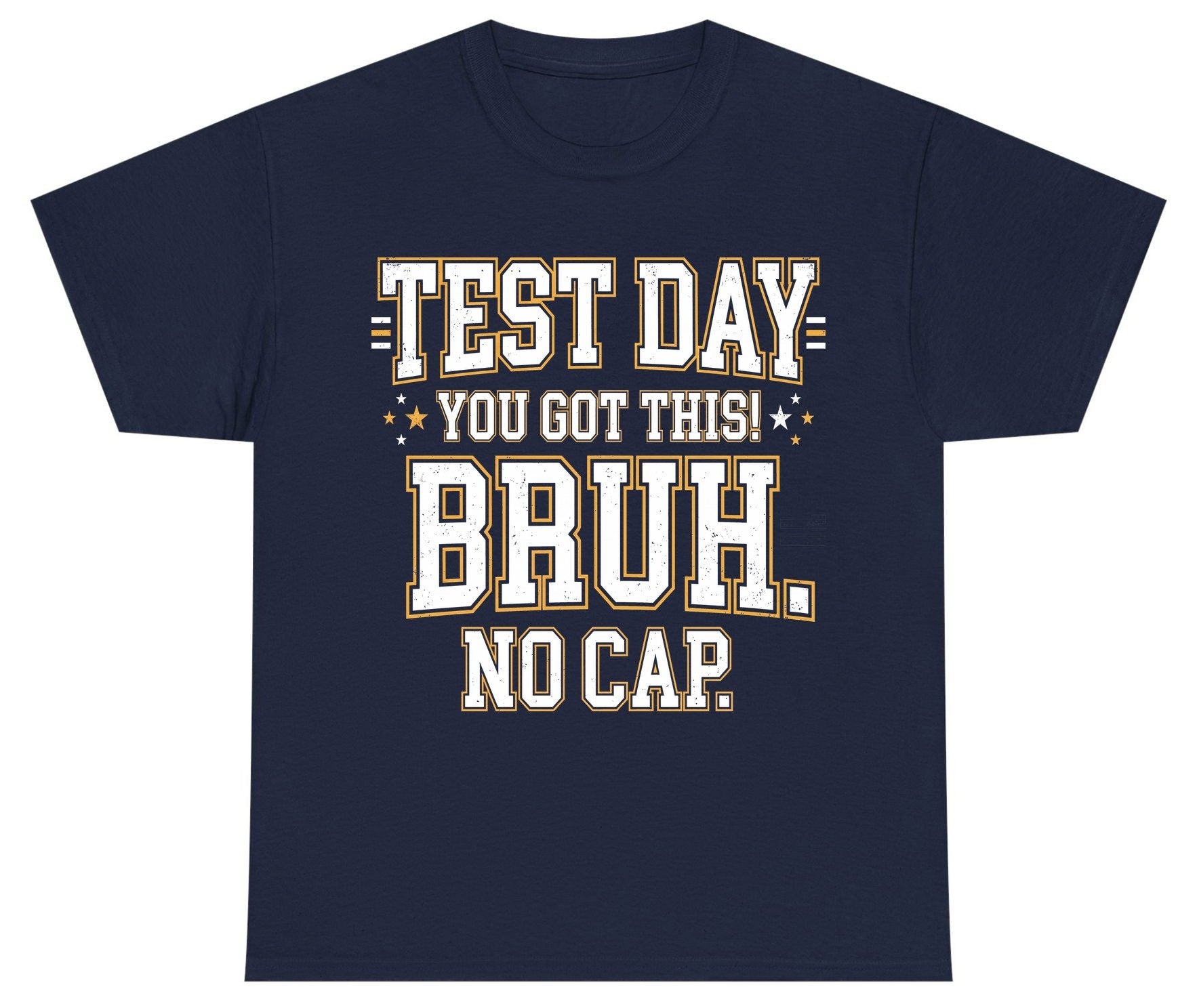 Test Day You Got This Bruh No Cap Funny Student Humor Youth T-Shirt - product mockup - Navy