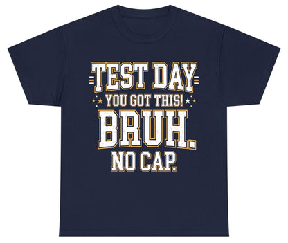 Test Day You Got This Bruh No Cap Funny Student Humor Youth T-Shirt - product mockup - Navy