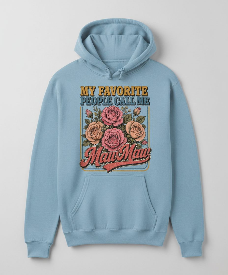 My Favorite People Call Me Maw-Maw Retro Grandma Hoodie - product mockup - Light Blue