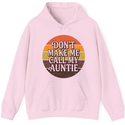 Don't Make Me Call My Auntie auntie Hoodie Light Pink product mockup