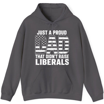 Just a Proud Dad That Didn't Raise Liberals conservative fatherhood Hoodie Charcoal product mockup