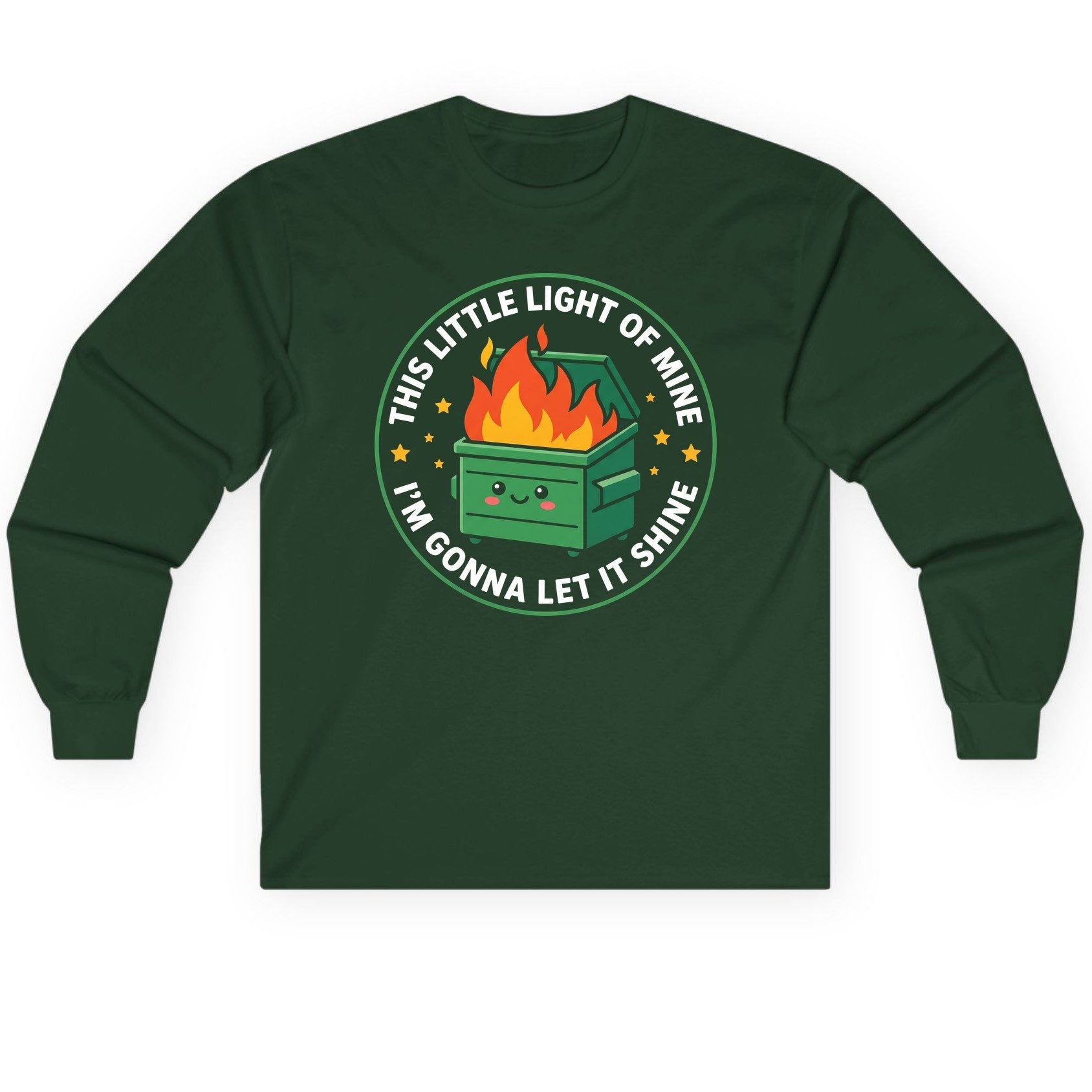 This little light of mine I'm gonna let it shine Dumpster Fire Long Sleeve Tee Forest Green product mockup