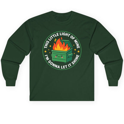 This little light of mine I'm gonna let it shine Dumpster Fire Long Sleeve Tee Forest Green product mockup